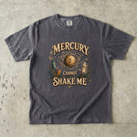 Mercury Cannot Shake Me T-Shirt - Mercury Retrograde, Crystal & Celestial Design