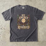 My Energy Is Reserved T-Shirt - Moon, Crystals & Celestial Empowerment Design
