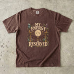 My Energy Is Reserved T-Shirt - Moon, Crystals & Celestial Empowerment Design