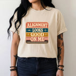 Alignment Looks Good on Me T-Shirt - Retro Celestial Affirmation Shirt