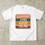 Alignment Looks Good on Me T-Shirt - Retro Celestial Affirmation Shirt